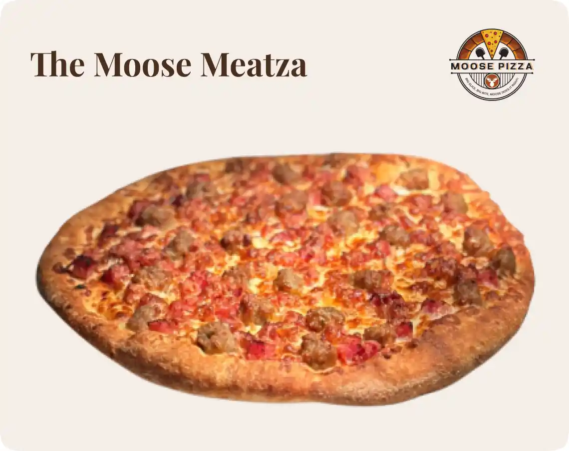 The Moose Meatza